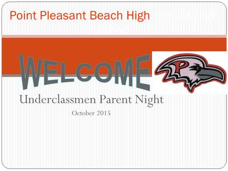 Underclassmen Parent Night October 2015 Point Pleasant Beach Highddlesex High School.