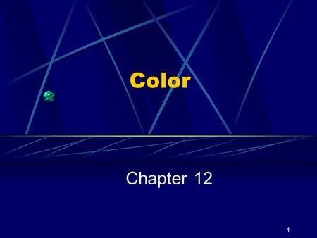 1 Color Chapter 12. 2 3 Color models and their applications  مدل های رنگ متعدی برای نمایش یک سطح رنگی روی صفحه مانیتور ، چاپ تصویر رنگی ، تجزیه تحلیل.