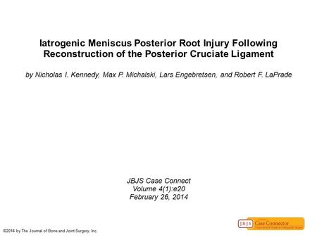 Iatrogenic Meniscus Posterior Root Injury Following Reconstruction of the Posterior Cruciate Ligament by Nicholas I. Kennedy, Max P. Michalski, Lars Engebretsen,