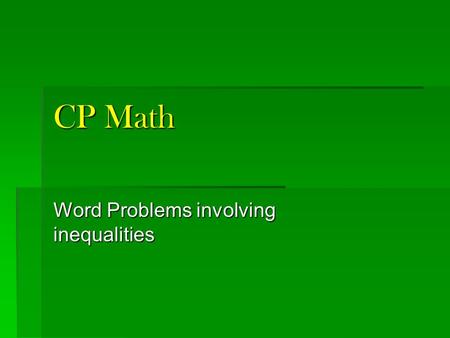 CP Math Word Problems involving inequalities. Quiz 6-4 Graph the system of inequalities: 1 2. What is a “solution” to a system of inequalities?