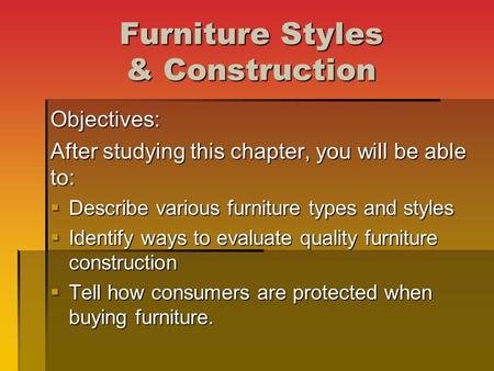 Furniture Styles & Construction