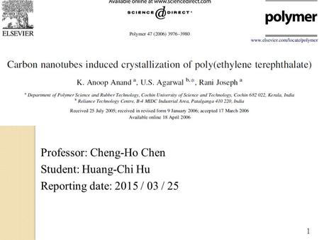 Professor: Cheng-Ho Chen Student: Huang-Chi Hu Reporting date: 2015 / 03 / 25 1.