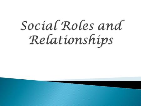 Social Roles and Relationships.