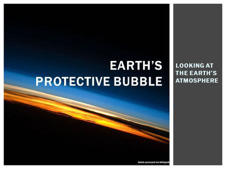 Earth’s protective bubble