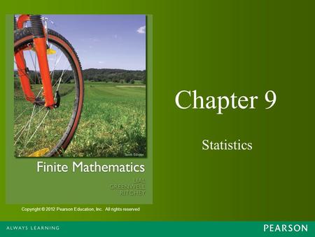 Copyright © 2012 Pearson Education, Inc. All rights reserved Chapter 9 Statistics.