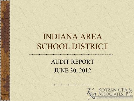 INDIANA AREA SCHOOL DISTRICT AUDIT REPORT JUNE 30, 2012.