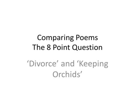 Comparing Poems The 8 Point Question