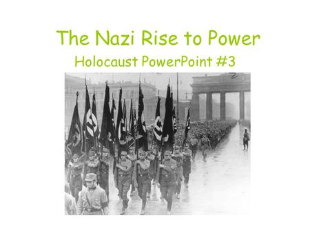 The Nazi Rise to Power Holocaust PowerPoint #3. Hitler and Mein Kampf Hitler’s book Mein Kampf (My Struggle) offered a blueprint for Germany’s future.