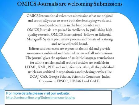 OMICS International welcomes submissions that are original and technically so as to serve both the developing world and developed countries in the best.
