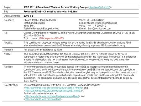 ProjectIEEE 802.16 Broadband Wireless Access Working Group  TitleProposed E-MBS Channel Structure for 802.16m Date Submitted2008-9-5.