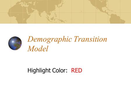 Demographic Transition Model Highlight Color: RED.