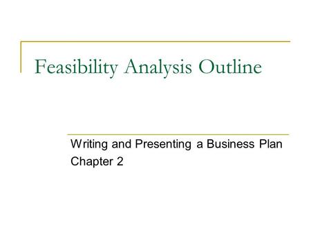 Feasibility Analysis Outline