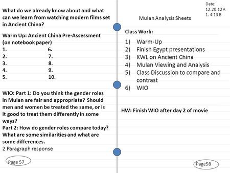Page58 Page 57 Warm Up: Ancient China Pre-Assessment (on notebook paper) 1. 6. 2. 7. 3. 8. 4. 9. 5. 10. WIO: Part 1: Do you think the gender roles in Mulan.