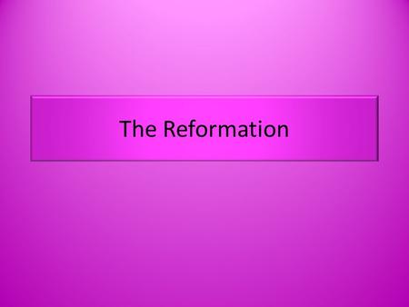 The Reformation. What was the Reformation? The Reformation was a Christian reform movement that began in 1517 when Martin Luther posted the 95 Theses.