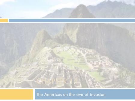 The Americas on the eve of invasion