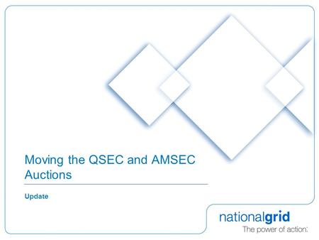 Moving the QSEC and AMSEC Auctions Update. 2  Presented proposal at October Workstream  Questions / suggestions received, mainly around  Over & Under.