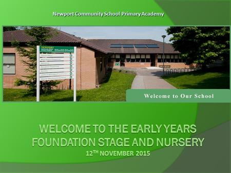 Newport Community School Primary Academy Newport Community School Primary Academy.