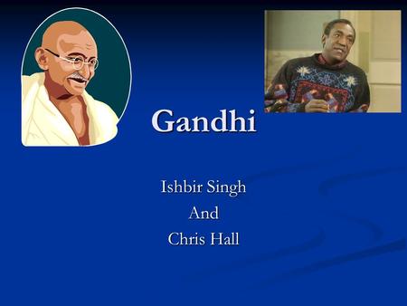 Gandhi Ishbir Singh And Chris Hall. Nation India was a nation ruled by England. India was a nation ruled by England. Unfair living for natives of India.