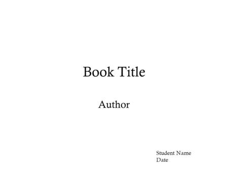 Book Title Author Student Name Date. Characters MajorMinor.