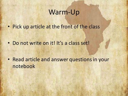 Warm-Up Pick up article at the front of the class Do not write on it! It’s a class set! Read article and answer questions in your notebook.