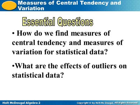 What are the effects of outliers on statistical data?