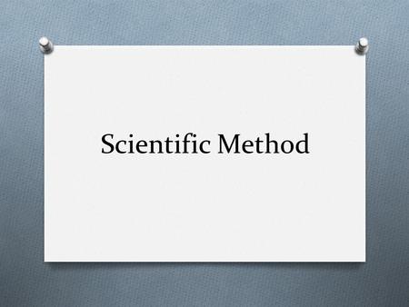 Scientific Method. What is the scientific method? It is a process that is used to find answers to questions about the world around us.