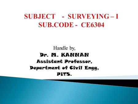 SUBJECT - SURVEYING – I SUB.CODE - CE6304