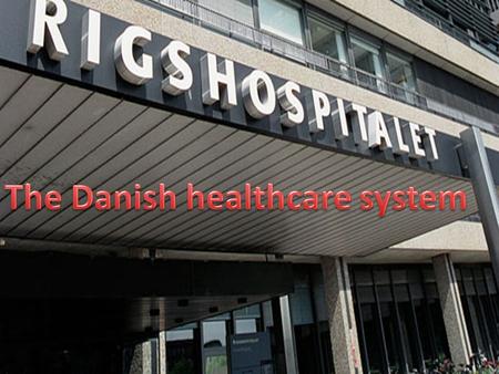 2 How does the Danish healthcare system work? Health insurance cards.