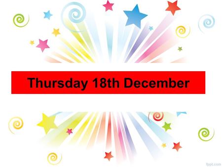 Thursday 18th December. All Year Groups These EAL pupils should come to EAL period 3 for a meeting.