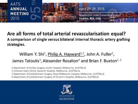 Are all forms of total arterial revascularisation equal? A comparison of single versus bilateral internal thoracic artery grafting strategies. William.