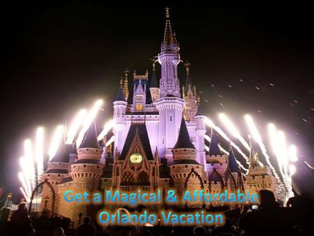 Enjoy Orlando with Discount Vacation Packages www.orlandovacation.com Going to Orlando for a vacation would mean access to clear blue waters and sandy.