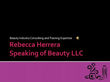 Beauty Industry Consulting and Training Expertise.
