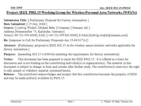 Doc.: IEEE 802.15-0503r0 Submission July 2008 L. Winkel, M. Bahr, Siemens AGSlide 1 Project: IEEE P802.15 Working Group for Wireless Personal Area Networks.