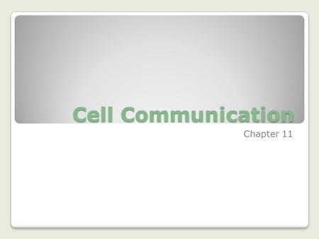 Cell Communication Chapter 11.