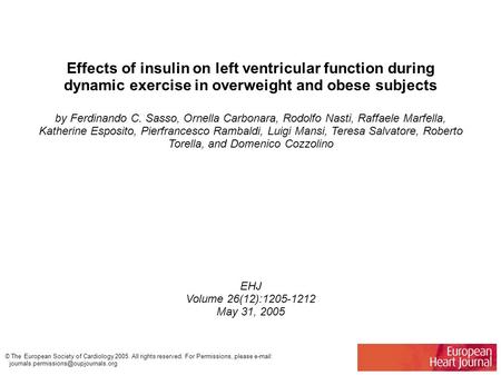 Effects of insulin on left ventricular function during dynamic exercise in overweight and obese subjects by Ferdinando C. Sasso, Ornella Carbonara, Rodolfo.