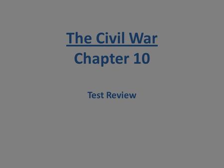 The Civil War Chapter 10 Test Review. Regional rivalry. sectionalism.