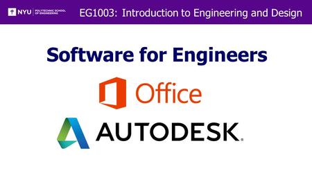 EG1003: Introduction to Engineering and Design Software for Engineers.