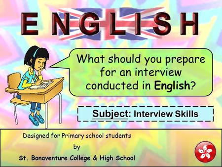Subject: Interview Skills St. Bonaventure College & High School