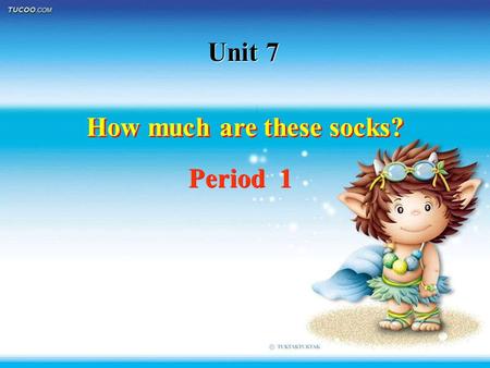 How much are these socks? Unit 7 Period 1 two oranges one hamburger three apples four strawberries.