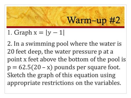 Warm–up #2. Warm–up #2 Solutions y x │ –2 – 1 │ │ –1 – 1 │ │ 0 – 1 │ │ 1 – 1 │ │ 2 – 1 │ –2 –1 0 1 2 3 2 1 0 1 x │ y – 1 │ y.