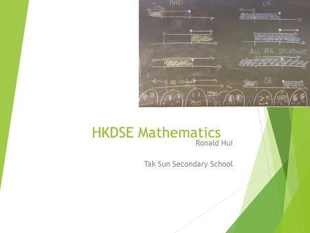 HKDSE Mathematics Ronald Hui Tak Sun Secondary School.