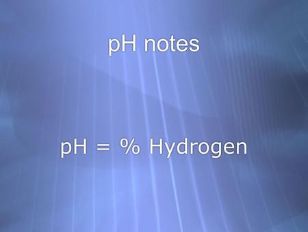 PH notes pH = % Hydrogen. Many compounds are soluble (can dissolve) in water. When an ionic compound dissolves in water, ionic bonds are broken. As a.