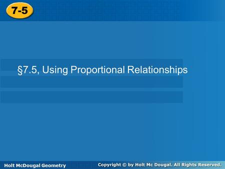 §7.5, Using Proportional Relationships