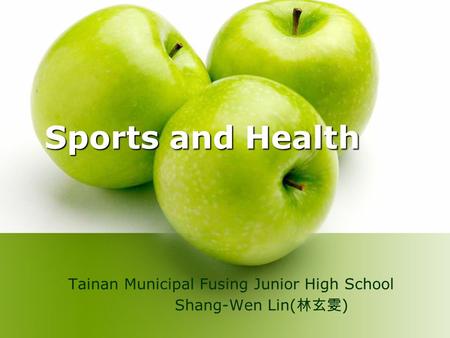 Sports and Health Tainan Municipal Fusing Junior High School Shang-Wen Lin( 林玄雯 )