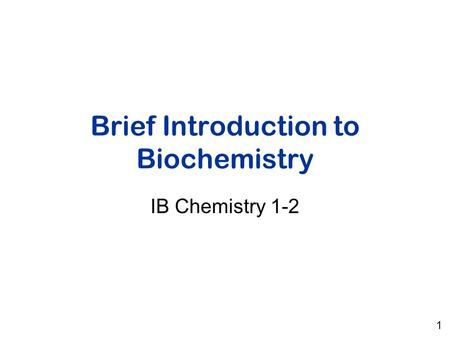 Brief Introduction to Biochemistry