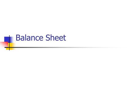 Balance Sheet. A Balance Sheet Is a statement of a firms assets, liabilities and share capital on a particular date.