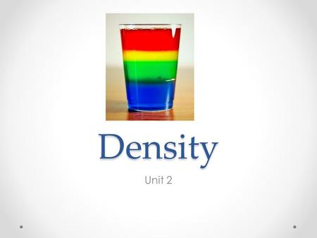 Density Unit 2.