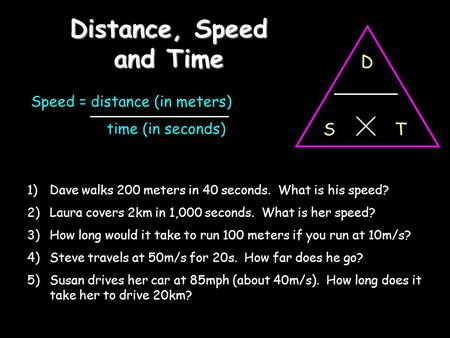 Distance, Speed and Time