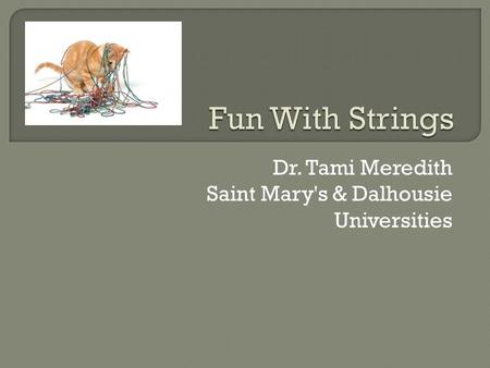 Dr. Tami Meredith Saint Mary's & Dalhousie Universities.