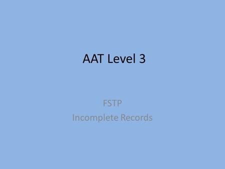 FSTP Incomplete Records